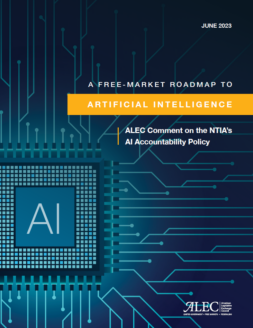 A Free-Market Roadmap to Artificial Intelligence: ALEC Comment on the NTIA&#8217;s AI Accountability Policy Cover
