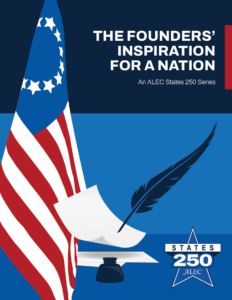 The Founders&#8217; Inspiration for a Nation: An ALEC States 250 Series image
